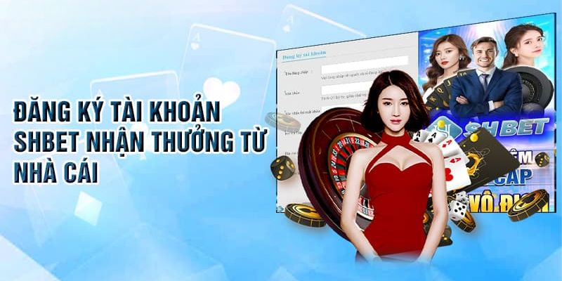 Đăng Ký Tặng 58k - Siêu Ưu Đãi Cho Hội Viên Mới SHBET 4 Đăng ký email nhận thông báo khuyến mãi từ SHBET