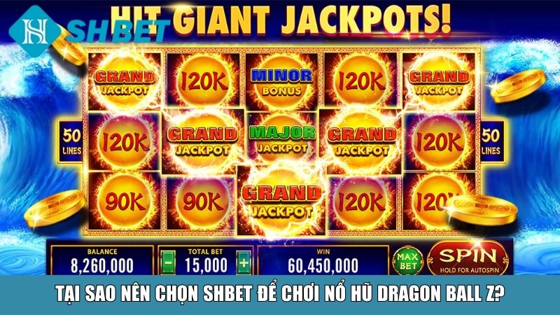 Nổ Hũ Dragon Ball Z – Siêu Phẩm Slot Game Tại Nhà Cái SHBET 4 Tại sao nên chọn SHBET để chơi nổ hũ Dragon Ball Z?